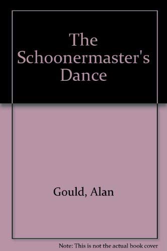 Stock image for The Schoonermasters Dance for sale by Reuseabook
