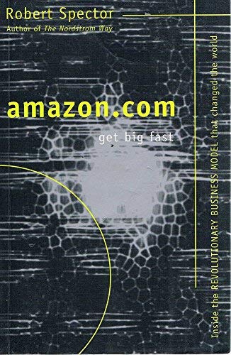 Stock image for Amazon.Com.Way: The Story of Amazon.Com and the Growth of Online Retailing [Apr 12, 2000] Spector, Robert for sale by Kell's Books