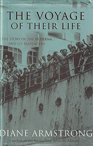 Imagen de archivo de The voyage of their life: The story of the SS Derna and its passengers a la venta por Books End Bookshop