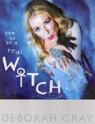 9780732268411: How to be a Real Witch A Spellbinding guide to a life of magick and inner power