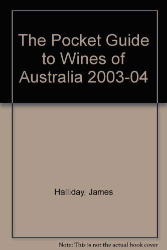 Imagen de archivo de The Pocket Guide to Wines of Australia 2003-04 a la venta por The Book Cellar, LLC