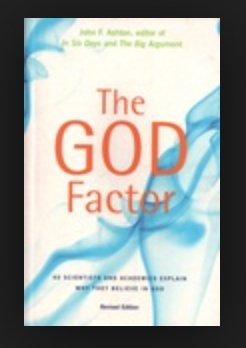 Stock image for The God Factor: 50 Scientists and Academics Explain Why They Believe in God for sale by Front Cover Books