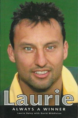 Laurie: Always a winner (9780732269067) by Laurie Daley; David Middleton