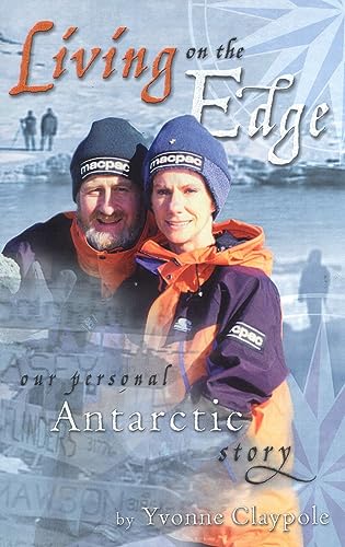 Living on the edge : our personal Antarctic story