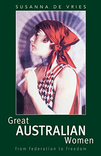 Beispielbild fr Great Australian Women: From Federation to Freedom zum Verkauf von Ammareal