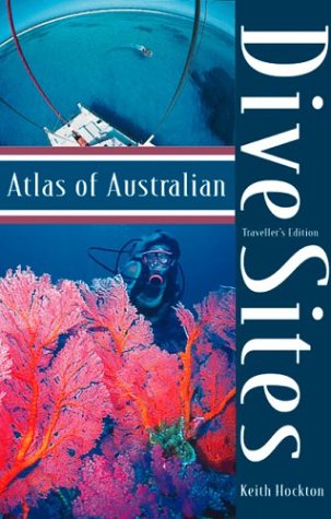 Beispielbild fr Atlas of Australian Dive Sites zum Verkauf von Bank of Books
