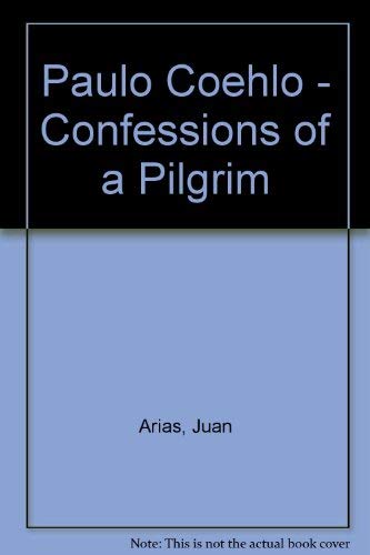 Stock image for PAULO COELHO - A Biography - Confessions of a Pilgrim, for sale by Book Orphanage