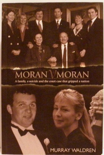Moran v Moran: A Family, a Suicide and the Court Case That Gripped the Nation