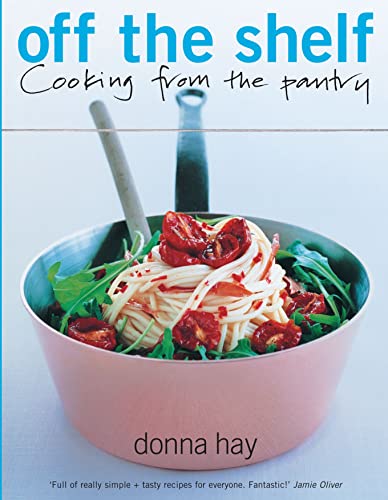 9780732271077: Off the Shelf: Cooking from the Pantry