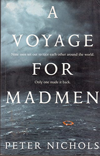9780732271138: A Voyage for Madmen: Nine Men Set Out to Race Each Other Around the World, Only One Made it Back.