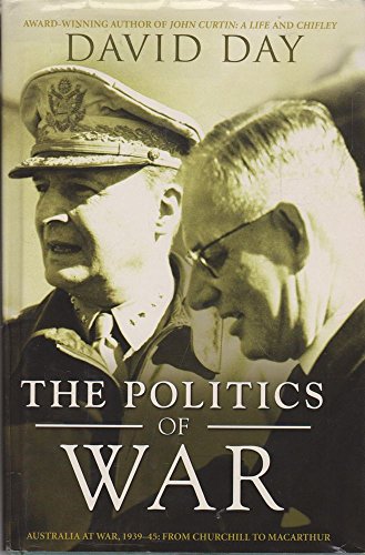 The Politics of War 'the Great Betrayal', 'Reluctant Nation (9780732273330) by David Day