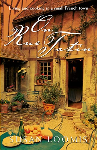 Beispielbild fr On Rue Tatin: Living and Cooking in a Small French Town zum Verkauf von WorldofBooks