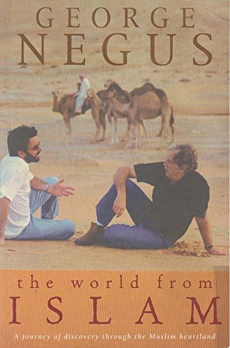 Imagen de archivo de The World from Islam: A Journey of Discovery through the Muslim Heartland a la venta por Project HOME Books