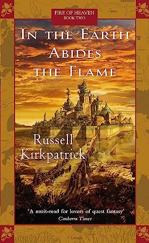 In the Earth Abides the Flame (Fire of Heaven series, book 2)