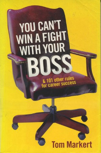 9780732280055: You Can't Win a Fight With Your Boss