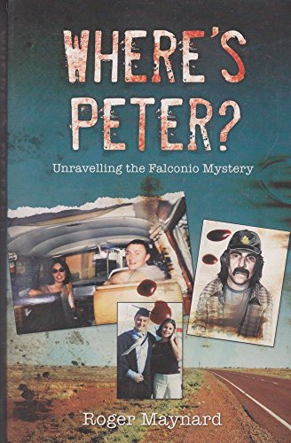 Beispielbild fr Where's Peter?: Unravelling the Falconio Mystery zum Verkauf von WorldofBooks