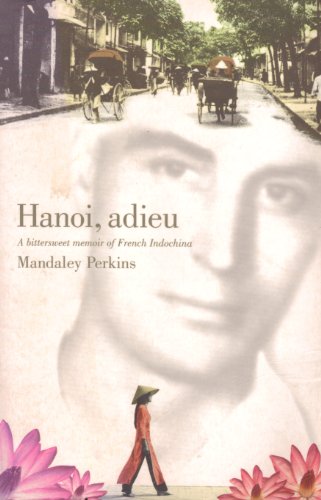 9780732281960: Hanoi Adieu: A Bittersweet Memoir of a Frenchman in Indochina