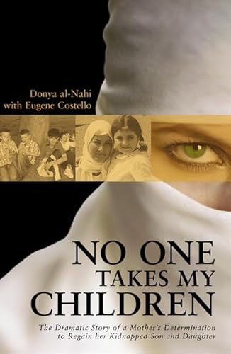 9780732282523: No One Takes My Children - The Dramatic Story of a Mother's Determination to Regain Her Kidnapped Son and Daughter