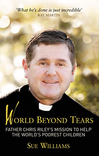 Stock image for World Beyond Tears: The Ongoing Story of Father Chris for sale by Dial-A-Book