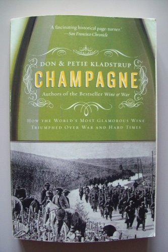 Stock image for Champagne: How the World's Most Glamorous Wine Triumphed Over War and Hard Times for sale by HPB-Ruby