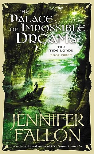 The Palace of Impossible Dreams (The Tide Lords, Book Three) (9780732283377) by Fallon, Jennifer