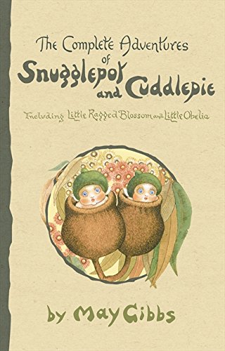 9780732284299: The complete adventures of Snugglepot and Cuddlepie