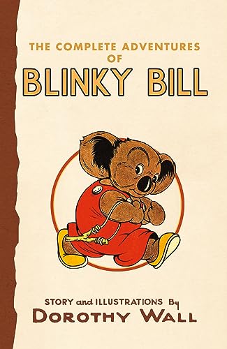 The Complete Adventures of Blinky Bill - Wall, Dorothy