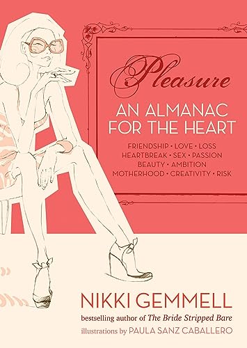 9780732284404: Pleasure: An Almanac for the Heart - Friendship, Love, Loss, Heartbreak, Sex, Passion