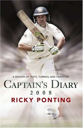 9780732284916: Ricky Ponting's Captains Diary 2008: A Season of Tests, Turmoil and Twenty20