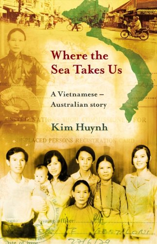 Imagen de archivo de Where The Sea Takes Us: A Vietnamese - Australian Story a la venta por Marlowes Books and Music