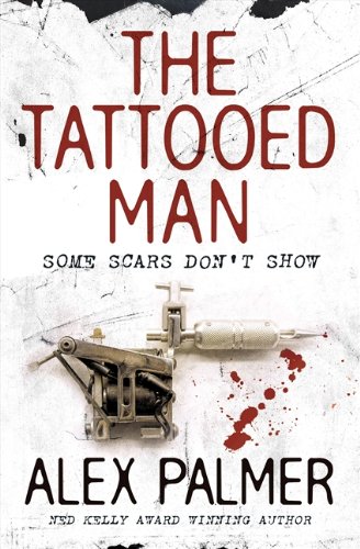 Stock image for The Tattooed Man: Some Scars Don't Show for sale by WorldofBooks