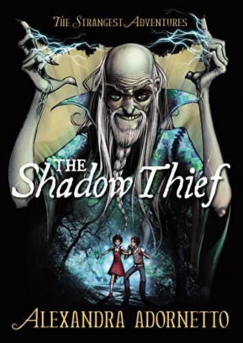 Stock image for The Shadow Thief: The Strangest Adventures: 01 (Strangest Adventures, 1) for sale by WorldofBooks