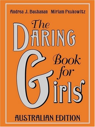 Imagen de archivo de The Daring Book for Girls a la venta por ThriftBooks-Atlanta