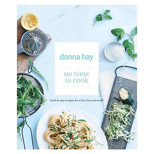 No Time to Cook (9780732288167) by Hay, Donna