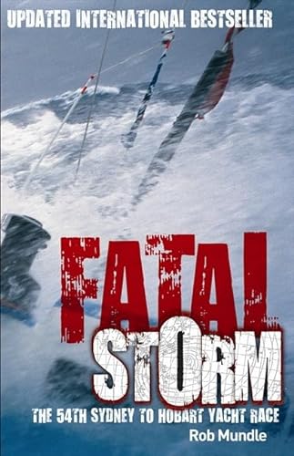 Stock image for Fatal Storm: The 54th Sydney to Hobart Yacht Race for sale by ThriftBooks-Dallas