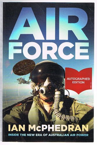 Stock image for Air Force: Inside the New Era of Australian Air Power for sale by The Little Shop of Books