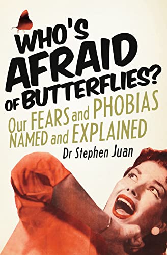 Stock image for Who's Afraid of Butterflies? Our Fears and Phobias Named and Explained (Paperback) for sale by Grand Eagle Retail