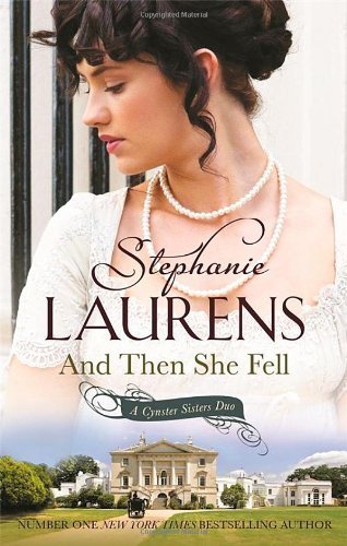 9780732293994: And Then She Fell: Number 4 in series (Cynster Sisters) by Laurens. Stephanie ( 2013 ) Paperback