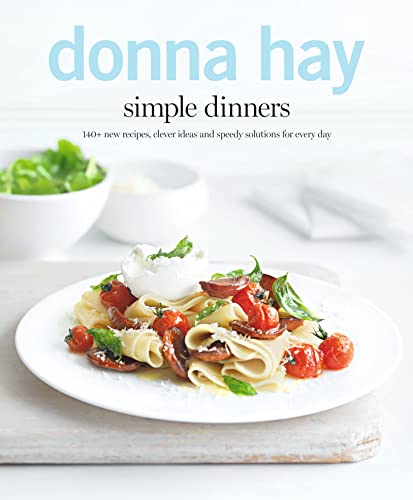 9780732294731: Simple Dinners: 140+ New Recipes, Clever Ideas and Speedy Solutions for Every Day