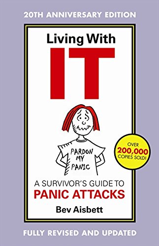 Beispielbild fr Living With It: A Survivor's Guide To Panic Attacks Revised Edition zum Verkauf von BooksRun