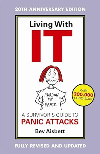 9780732295950: Living With It: A Survivor'S Guide To Panic Attacks Revised Edition