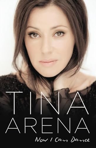 Tina Arena; Now I Can Dance