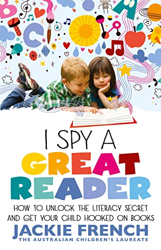 Beispielbild fr I SPY A GREAT READER: How to Unlock the Literary Secret and Get Your Child Hooked on Books zum Verkauf von WorldofBooks