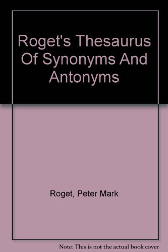 Stock image for Roget's Thesaurus of Synomyms and Antonyms for sale by Book Express (NZ)