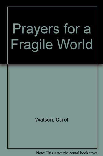 Prayers for a Fragile World (9780732405038) by Watson, Carol