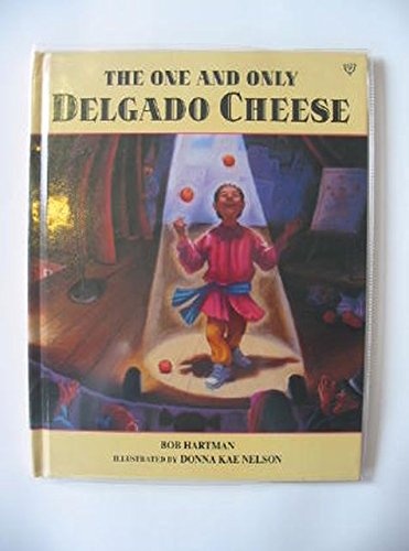 The One and Only Delgado Cheese (9780732406509) by Hartman, Bob