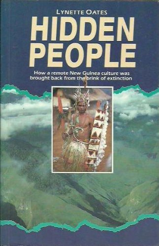 Stock image for Hidden People: How a Remote New Guinea Culture Was Brought Back from the Brink of Extinction (An Albatross book) for sale by WorldofBooks