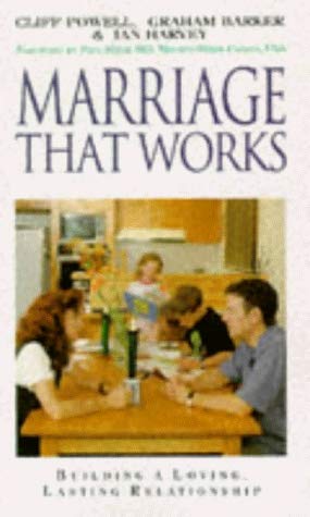 Imagen de archivo de Marriage That Works: Building a Loving, Lasting Relationship a la venta por Bookmans
