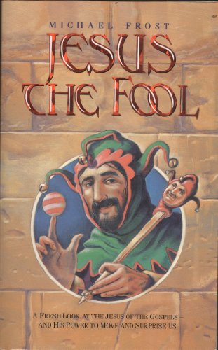 Stock image for Jesus The Fool. for sale by CHILTON BOOKS