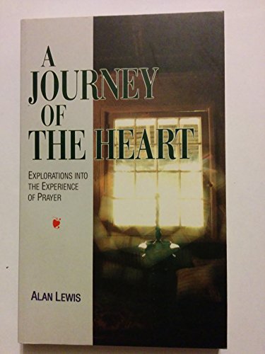Imagen de archivo de A Journey of the Heart: Explorations into the Experience of Prayer a la venta por WorldofBooks